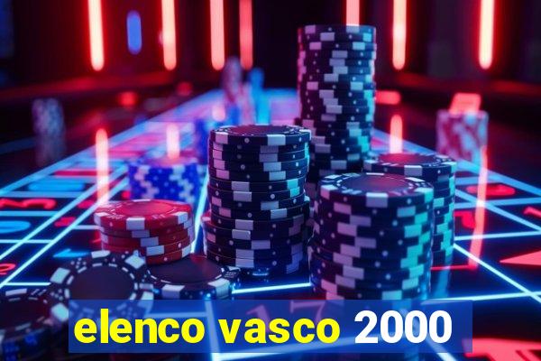 elenco vasco 2000